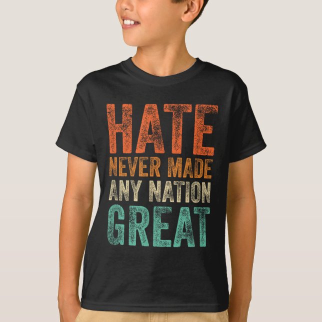 T-shirt La haine n'a jamais fait de nation une super anti- (Devant)
