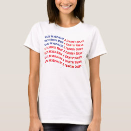 T-shirt La Haine N'A Jamais Fait Grand Un Pays - Harris Wa