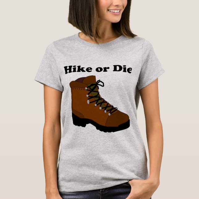 T-shirt La hausse ou meurent pour l'Outdoorsy (Devant)