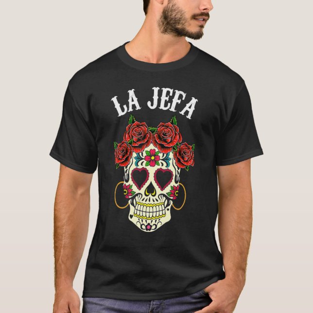 T-shirt La Jefa Sugar Skull Dead Appareils Mexicain Dia De (Devant)
