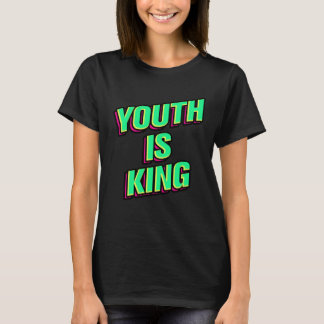 T-shirt La jeunesse est roi