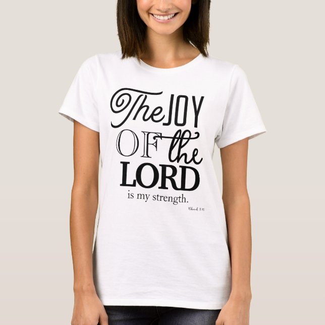 T-shirt La Joie Du Seigneur Est Ma Force (Devant)