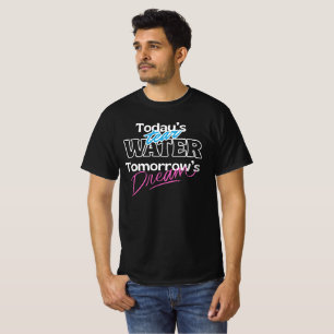 T-shirt La larme d'aujourd'hui, le rêve de demain