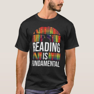 T-shirt La lecture est fondamentale poésie Bookwort et liv
