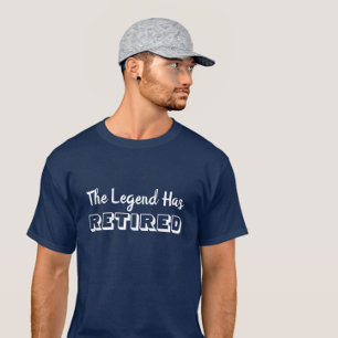 T-shirt La Légende Est Retraitée Citation En Typographie B