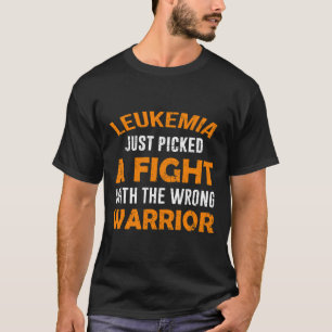 T-shirt La Leucémie Vient De Prendre Le Mauvais Guerrier