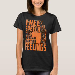 T-shirt La Liberté D'Expression Plus Importante Que Vos Se