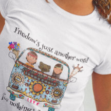 La liberté est juste un autre mot. Unisexe