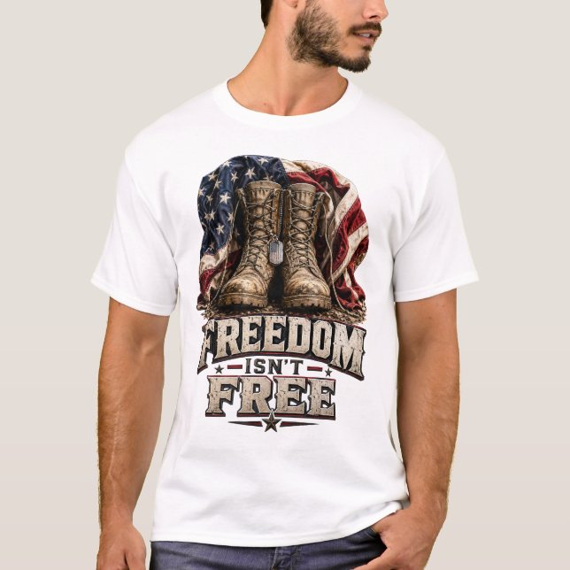 T-shirt La liberté n'est pas gratuite – Bottes militaires  (Devant)