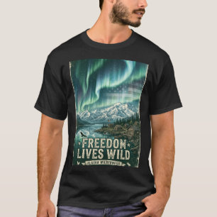 T-shirt La liberté vit sauvage cabine des lumières du Nord