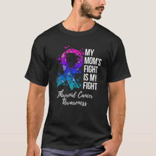 T-shirt La lutte de ma mère contre le cancer du thyroïde