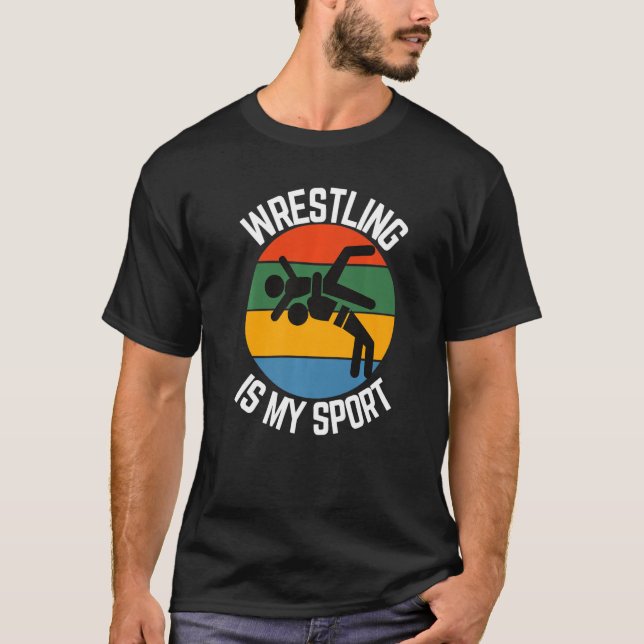 T-shirt La lutte est mon sport, les fans de lutteur (Devant)