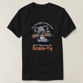 T-shirt La lutte est réelle jusqu'à ce qu'elle devienne Ko