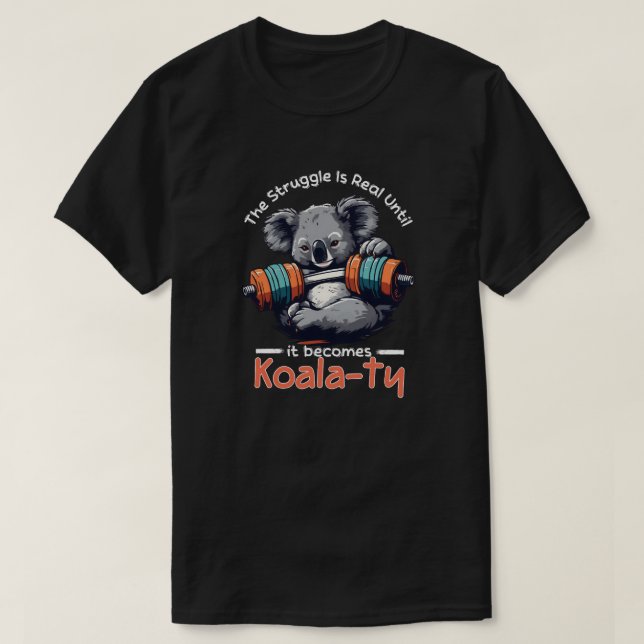 T-shirt La lutte est réelle jusqu'à ce qu'elle devienne Ko (Design devant)