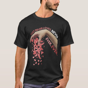 T-shirt La luxure n'aime jamais les femmes Sneakerhead Tsh