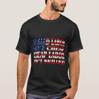 T-shirt La Main-D'Oeuvre Compétente N'Est Pas Bon Marché L