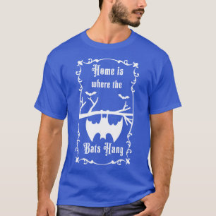 T-shirt La maison est où les chauves-souris pendent 3