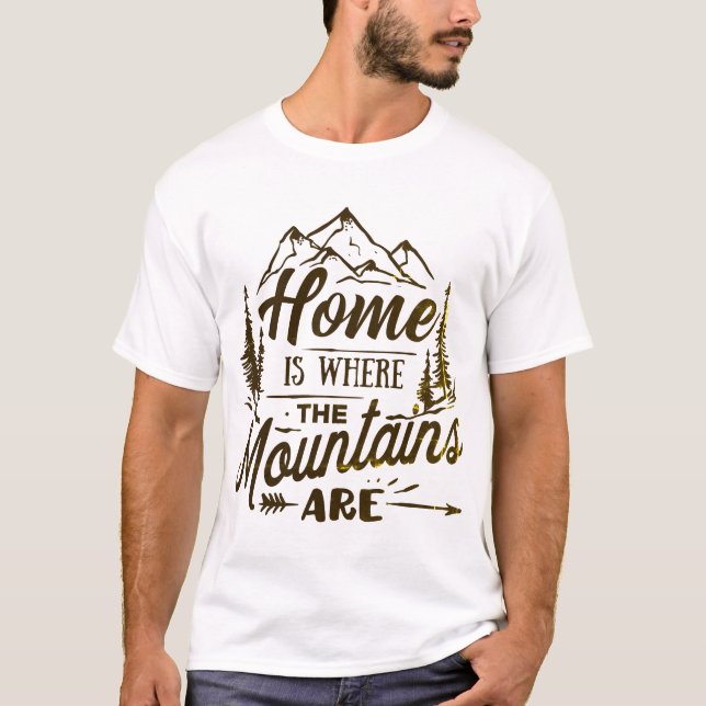 T-shirt La maison où les montagnes sont la typographie T-s (Devant)