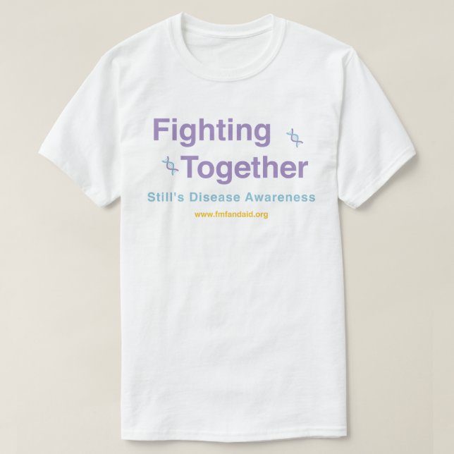 T-shirt La maladie de Still's Combat Together (Design devant)