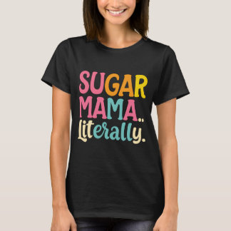 T-shirt La maman du sucre littéralement