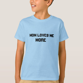 T-shirt La maman m'aime davantage