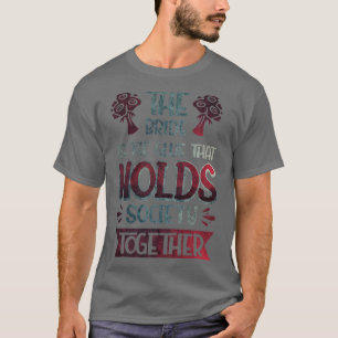 T-shirt La Mariée Est La Colle Qui Retient La Société Ense