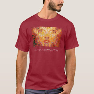 T-shirt LA MATIÈRE N'A PAS D'IMPORTANCE Masque fractal en