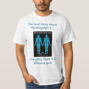 T-shirt La mauvaise chose au sujet de la fibromyalgie est