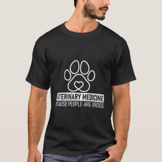 T-shirt La médecine vétérinaire parce que les gens sont gr