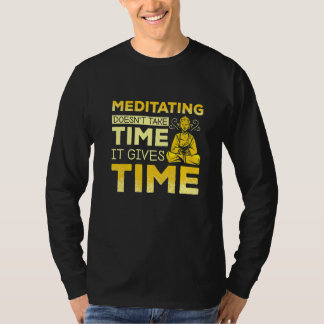 T-shirt La méditation donne du temps
