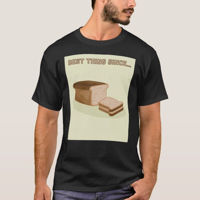 T-shirt La meilleure chose depuis le pain coupé (Devant)