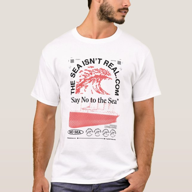 T-shirt La mer n'est pas réelle (Devant)