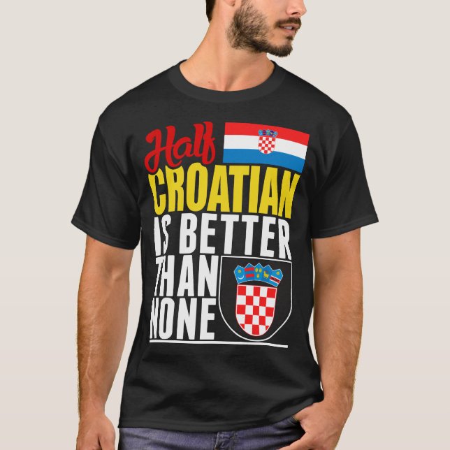 T-shirt La moitié du croate vaut mieux que personne (Devant)