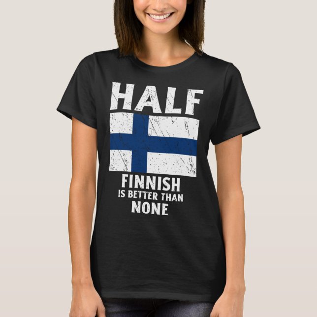 T-shirt La Moitié Finlandaise vaut mieux qu'Aucune Fin Nat (Devant)