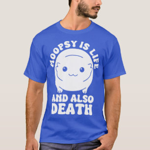 T-shirt La Moopsie Est La Vie Et Aussi La Mort