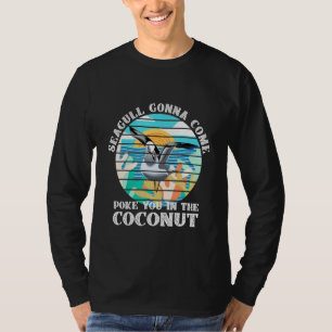 T-shirt La Mouette Viendra Vous Poser Dans La Noix De Coco
