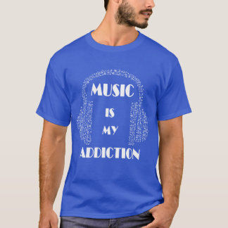 T-shirt la musique est mon cadeau de dépendance