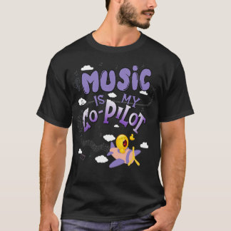 T-shirt La musique est mon copilote