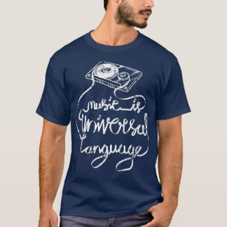 T-shirt La musique est une langue universelle Citation de 