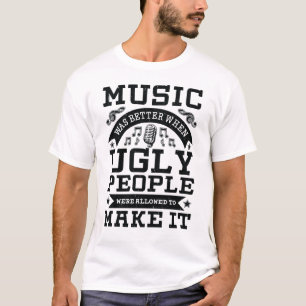 T-shirt La musique était meilleure quand les gens laides é