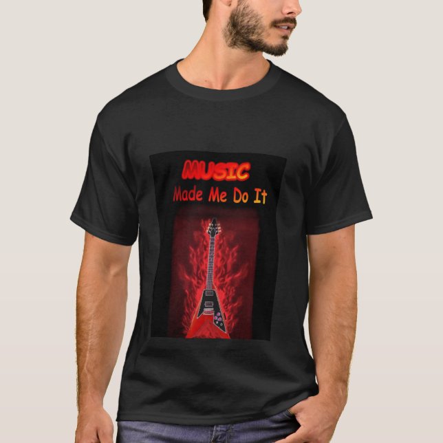 T-shirt La MUSIQUE m'a incité à le faire (Devant)