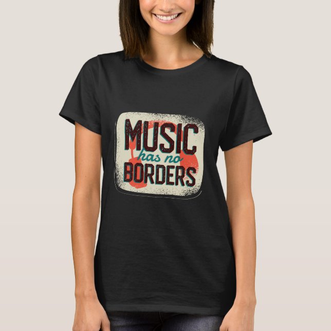 T-shirt La musique n'a pas de frontières (Devant)