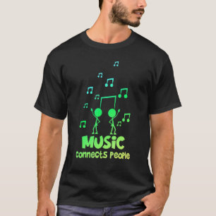 T-shirt La musique relie les gens Musicien Musique