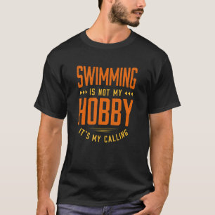T-shirt La natation N'Est Pas Mon Hobby Dit Citations Humo