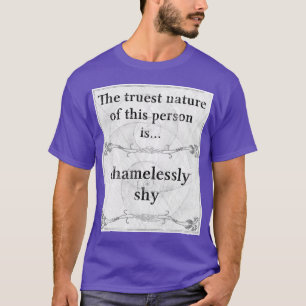 T-shirt La nature la plus vraie : paradoxe timide sans