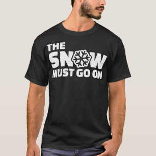 T-shirt La neige doit continuer