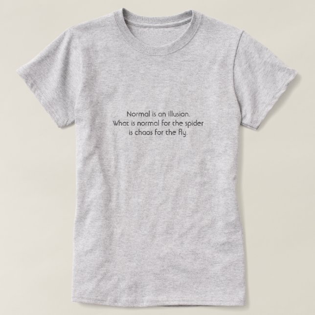 T-shirt La normale est une mouche d'illusion (Design devant)