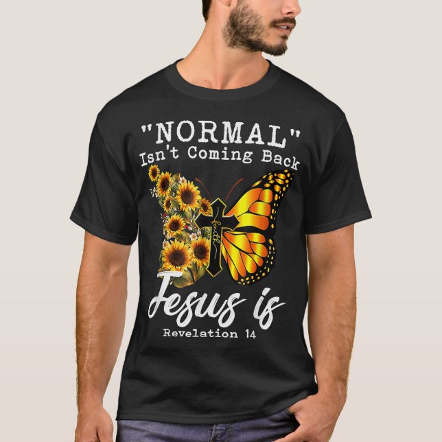 T-shirt La normale ne revient pas Jésus est Christian Sunf (Devant)