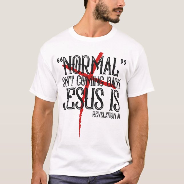 T-shirt La normale ne revient pas Jésus est la révélation (Devant)