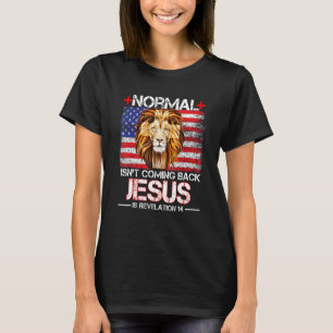T-shirt La normale ne revient pas Jésus est l'Apocalypse 1